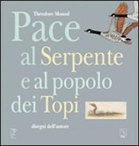 Pace al serpente e al popolo dei topi - Théodore Monod - copertina