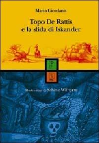 Topo De Rattis e la sfida di Iskander - Mario Giordano - copertina