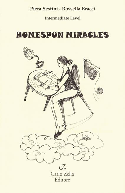 Homespun miracles - Piera Sestini,Rossella Bracci - copertina