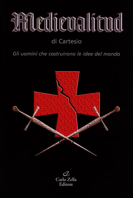 Medievalitud. Gli uomini che costruirono le idee del mondo - Federico Frusi - copertina