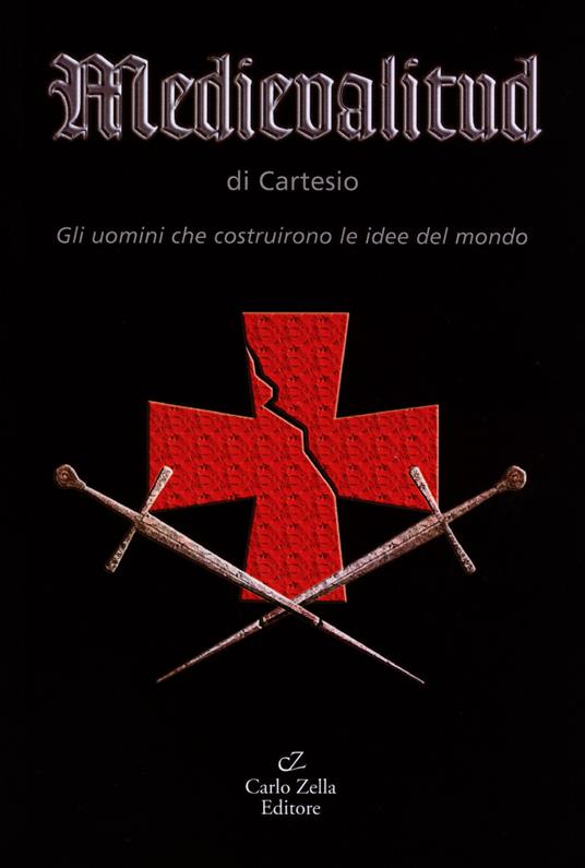 Medievalitud. Gli uomini che costruirono le idee del mondo - Federico Frusi - copertina