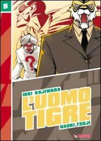 L' Uomo Tigre. Vol. 5 - Ikki Kajiwara,Naoki Tsuji - copertina