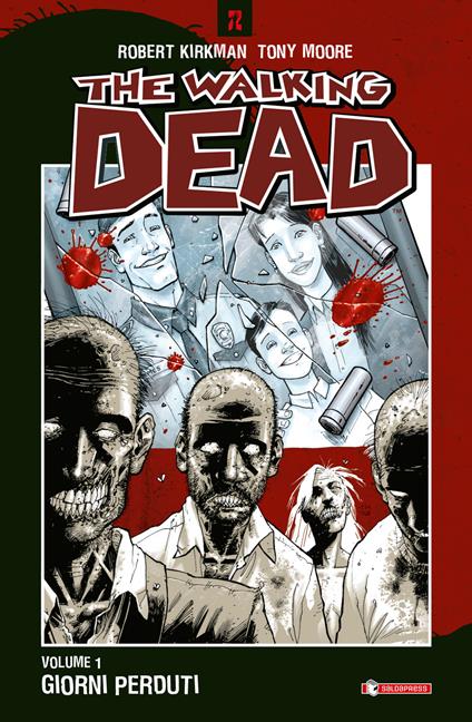 Giorni perduti. The walking dead. Vol. 1 - Robert Kirkman,Tony Moore,Cliff Rathburn - copertina