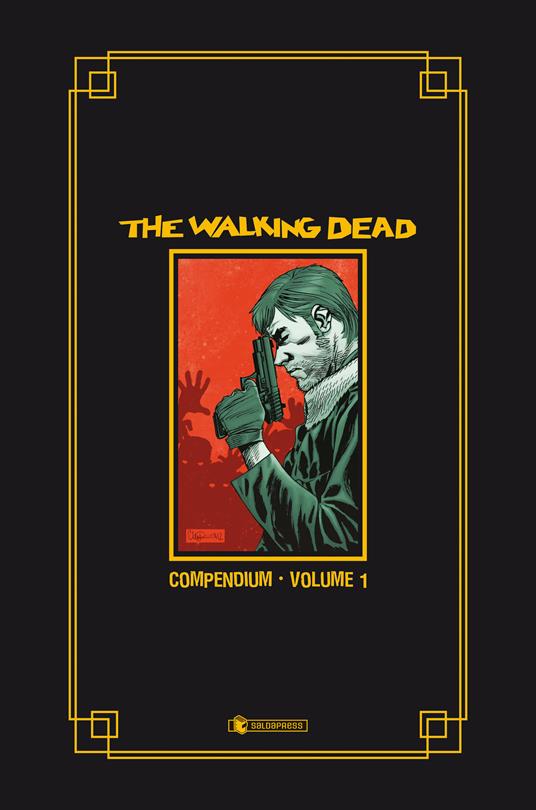 The walking dead. Compendium. Vol. 1 - Robert Kirkman - copertina