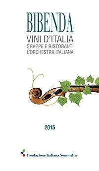 Bibenda 2015. Vini d'Italia, grappe e ristoranti L'orchestra italiana - copertina