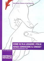 Come si fa a leggere i polsi senza conoscere il cinese?