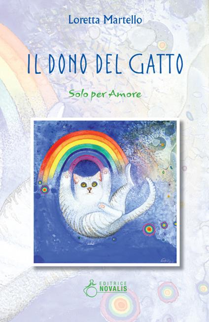 Il dono del gatto. Solo per amore - Loretta Martello - copertina