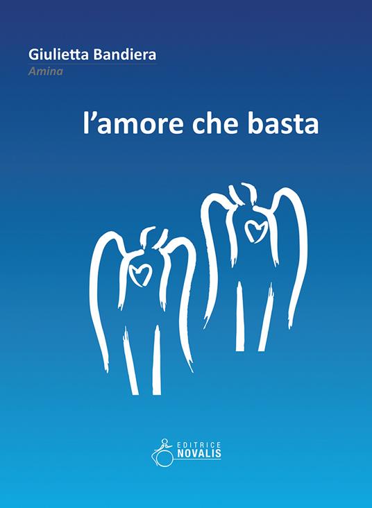 L'amore che basta - Giulietta Bandiera - copertina