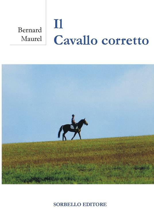 Il cavallo corretto - Bernard Maurel - copertina