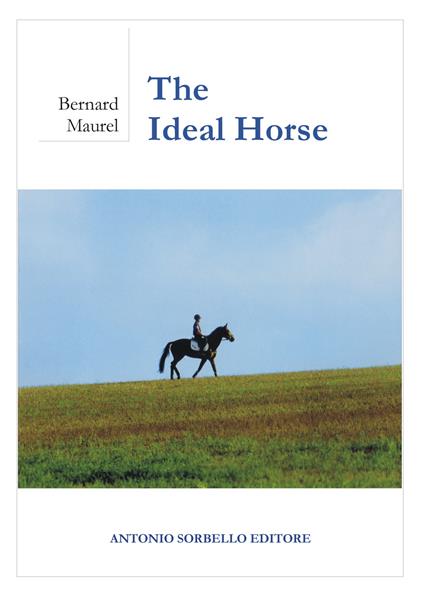 The ideal horse. Ediz. illustrata - Bernard Maurel - copertina