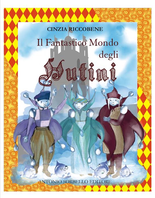 Il fantastico mondo degli Hutini - Cinzia Riccobene - ebook