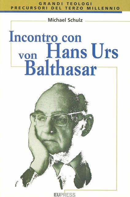Incontro con Hans Urs von Balthasar - Michael Schulz - copertina
