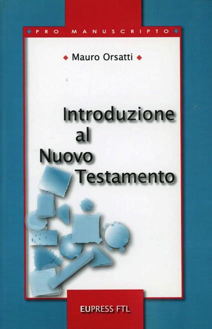 Introduzione al Nuovo Testamento - Mauro Orsatti - copertina