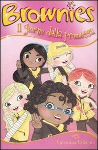 Il giorno della promessa. Brownies. Ediz. illustrata - Caroline Plaisted,Leslie Wood - copertina