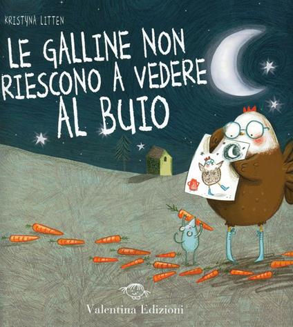 Le galline non riescono vedere nel buio - Krystina Litten - copertina