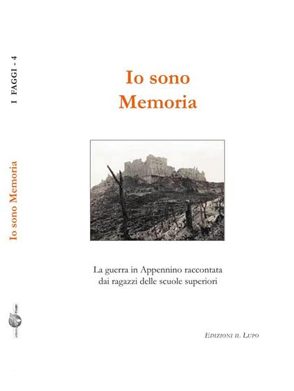 Io sono memoria. La guerra in Appennino raccontata dai ragazzi delle scuole superiori - copertina