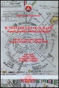 Il testamento olografo. Aspetti giuridici, clinici, grafologici. Atti del 1° Convegno nazionale dell'Istituto di grafologia forense - copertina