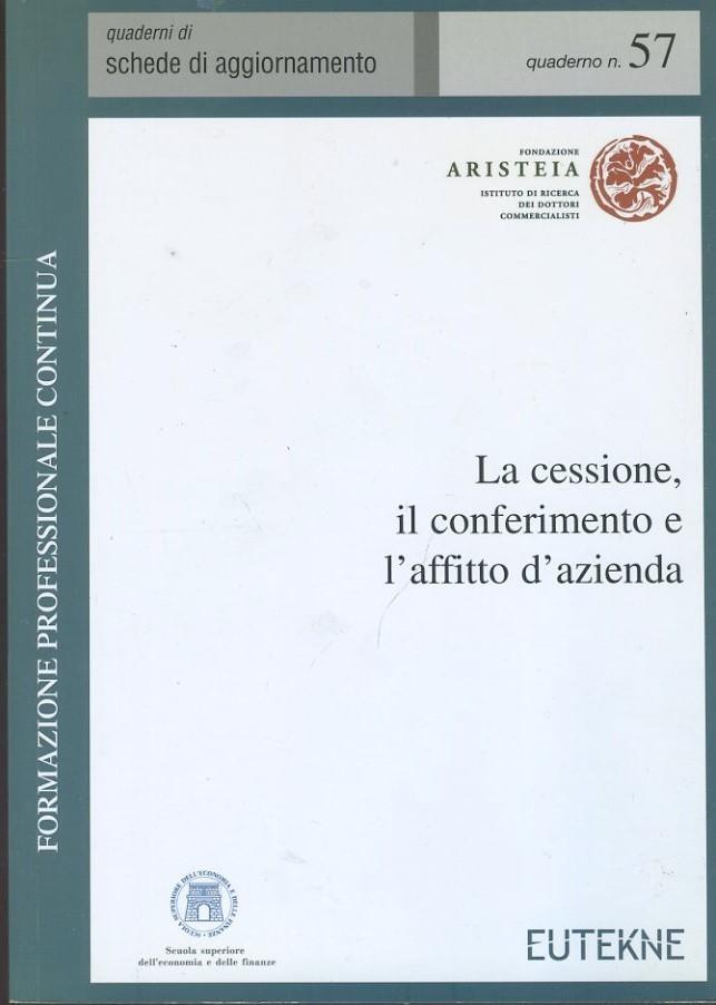 La cessione, il conferimento e l'affitto d'azienda