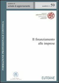 Il finanziamento alle imprese. Disciplina civilistica e fiscale - copertina
