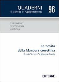 Le novità della manovra correttiva. Decreto «incentivi» e manovra d'estate - copertina
