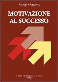 Motivazione al successo - Marcello Andriola - copertina