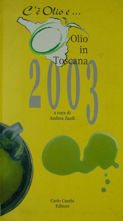 C'è olio e... olio in Toscana 2003 - copertina