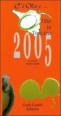C'è olio e... olio in Toscana 2005 - copertina