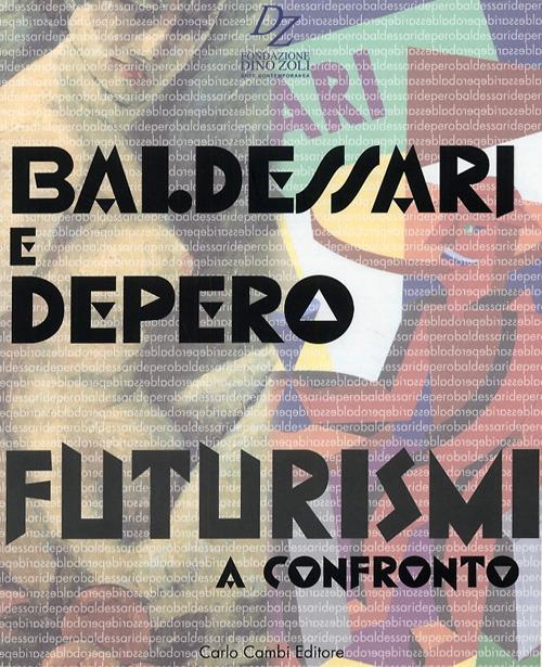 Baldessari e Depero. Futurismi a confronto. Ediz. italiana e inglese - copertina
