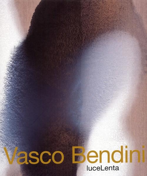 Vasco Bendini. LuceLenta. Ediz. italiana e inglese - copertina