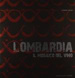 Lombardia. Il mosaico del vino