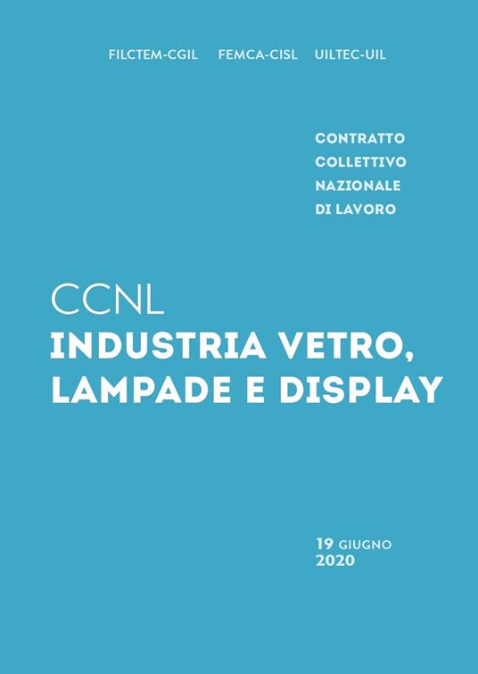 Contratto collettivo nazionale di lavoro industria vetro, lampade e display - copertina