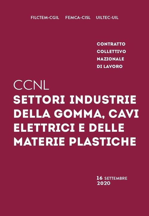Contratto collettivo nazionale di lavoro settori industrie della gomma, cavi elettrici e delle materie plastiche - copertina