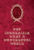 Pop Surrealism: What a Wonderfool World - copertina