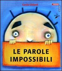 Le parole impossibili - Carola Ghilardi - copertina