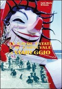 Le calde estati e il carnevale di Viareggio - Carlo Alberto Di Grazia - copertina