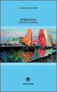 Spiedino (di brani d'esistenza) - Alessandro Volpe - copertina