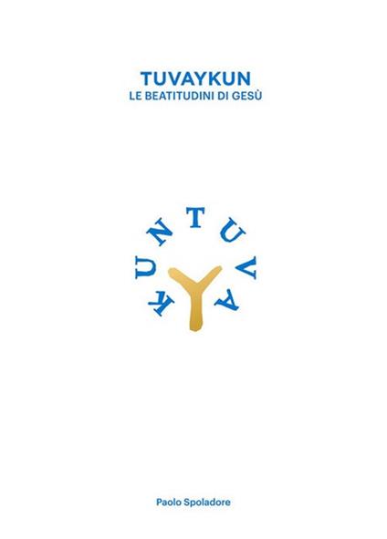 Tuvaykun. Le beatitudini di Gesù. Con CD-Audio. Con USB Flash Drive - Paolo Spoladore - copertina