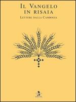 Il Vangelo in risaia. Lettere dalla Cambogia