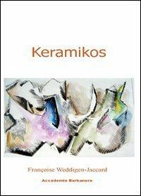 Keramikos. Ediz. francese - Françoise Weddigen Jaccard - copertina