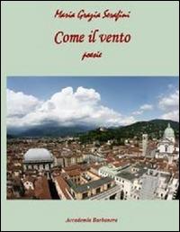 Come il vento - Maria Grazia Serafini - copertina