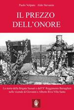 Il prezzo dell'onore. La storia della Brigata Sassari e dell'8° Reggimento Bersaglieri nelle vicende di Giovanni e Alberto Riva Villa Santa