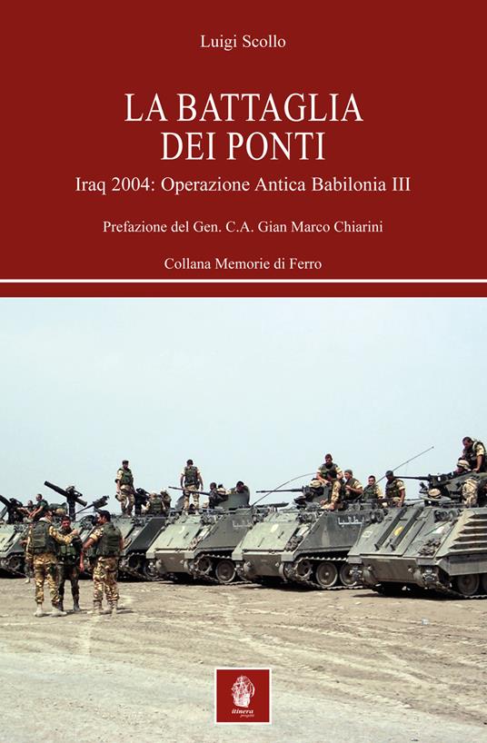 La battaglia dei ponti. Iraq 2004: Operazione Antica Babilonia III - Luigi Scollo - copertina