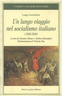 Un lungo viaggio nel socialismo italiano - Luigi Locoratolo - copertina