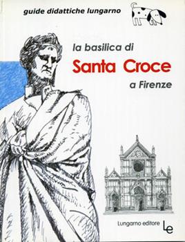 Libro La Basilica di Santa Croce a Firenze Maria Lisa Guarducci