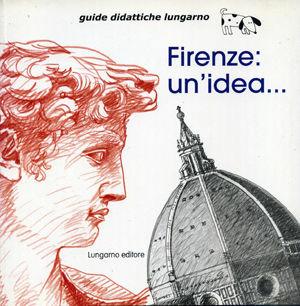 Libro Firenze: un'idea Maria Lisa Guarducci