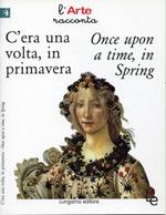 C'era una volta, in primavera-Once upon a time, in spring