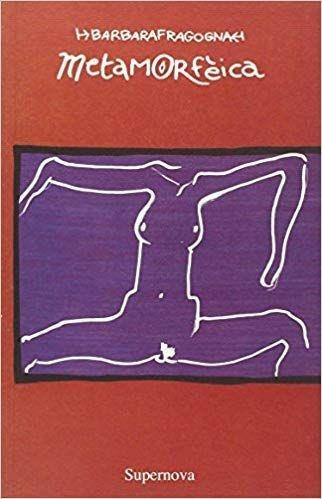 Metamorfèica - Barbara Fragogna - copertina