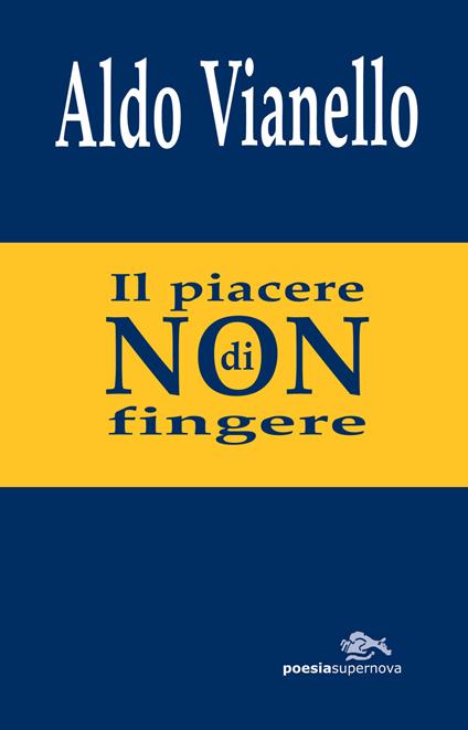 Il piacere di non fingere - Aldo Vianello - copertina
