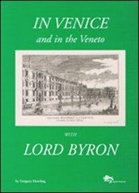 In Venice and in the Veneto with Lord Byron - Gregory Dowling - copertina
