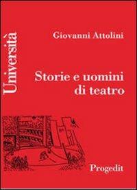 Storie e uomini di teatro - Giovanni Attolini - copertina